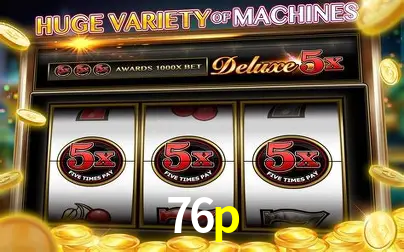 Descubra o Mundo do Cassino Online com 76p