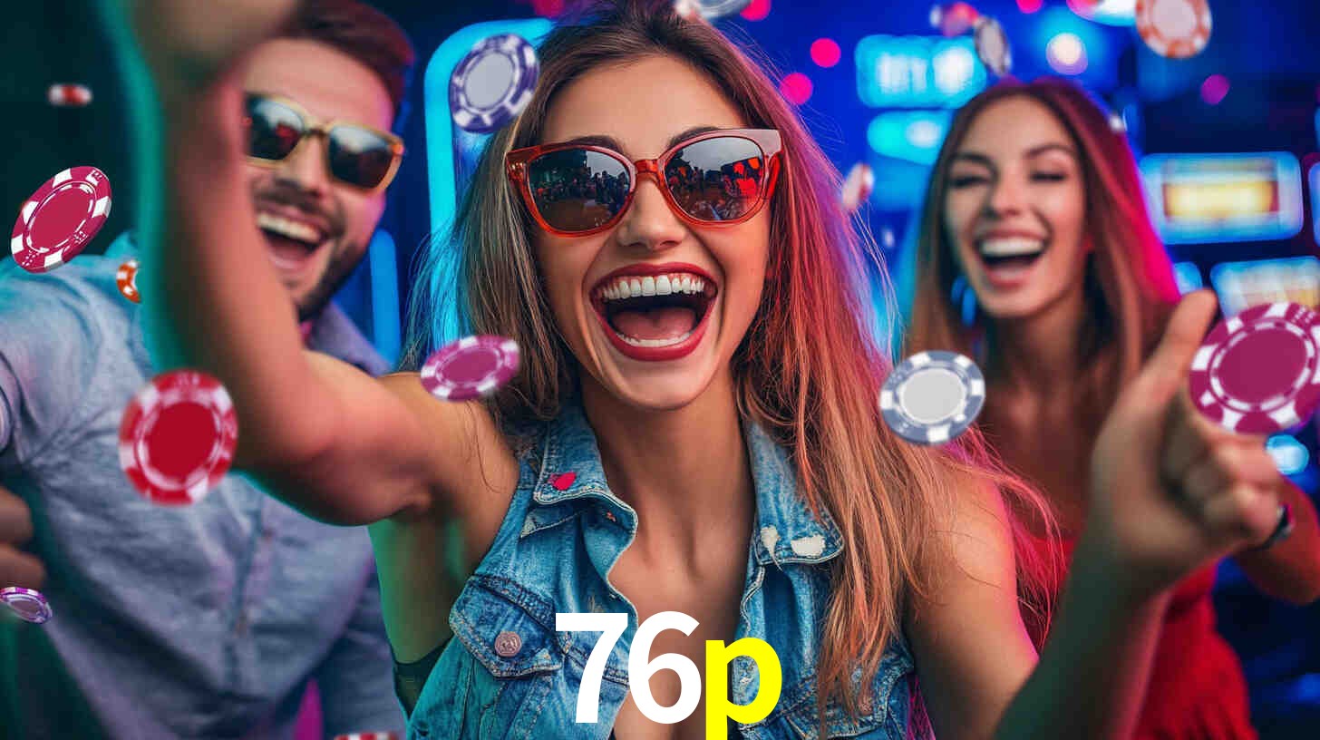 Descubra o Programa VIP da 76p: Vantagens Exclusivas para Jogadores